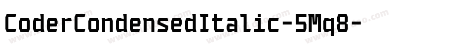 CoderCondensedItalic-5Mq8字体转换