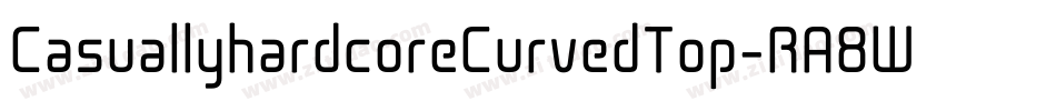 CasuallyhardcoreCurvedTop-RA8W字体转换