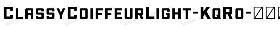 ClassyCoiffeurLight-KqRo字体转换