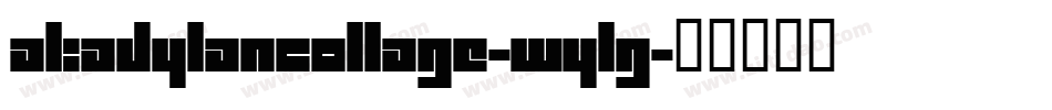 AkadylanCollage-WyLG字体转换