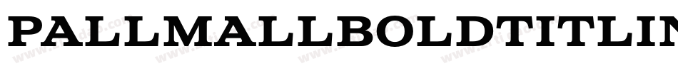 PallMallBoldTitling字体转换