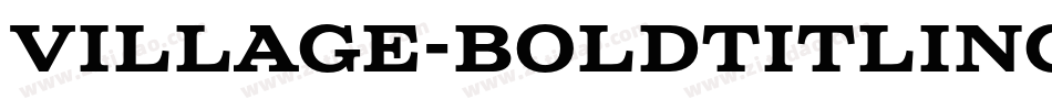 Village-BoldTitling字体转换