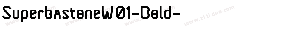 SuperbastoneW01-Bold字体转换