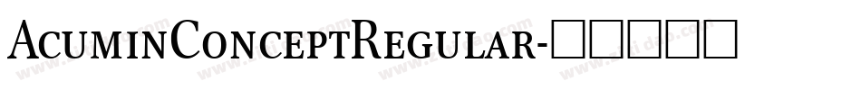 AcuminConceptRegular字体转换