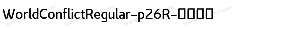 WorldConflictRegular-p26R字体转换