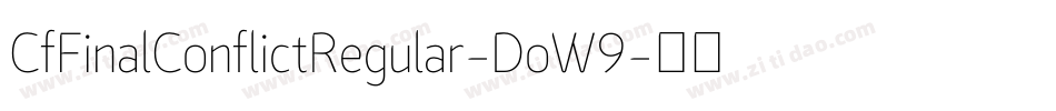 CfFinalConflictRegular-DoW9字体转换