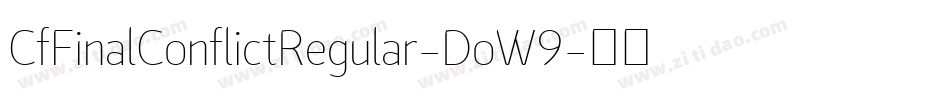 CfFinalConflictRegular-DoW9字体转换