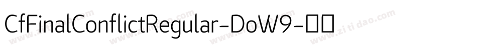 CfFinalConflictRegular-DoW9字体转换