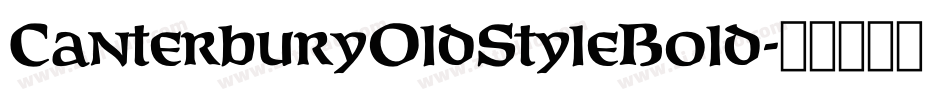 CanterburyOldStyleBold字体转换