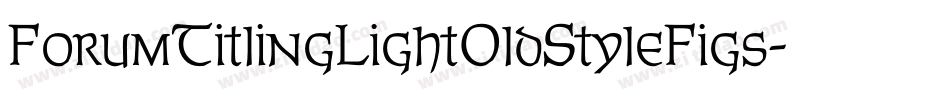 ForumTitlingLightOldStyleFigs字体转换