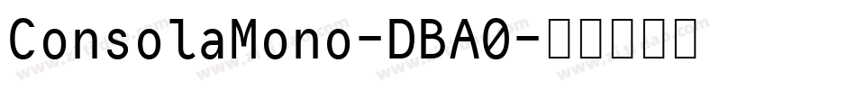 ConsolaMono-DBA0字体转换