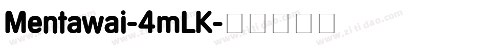 Mentawai-4mLK字体转换