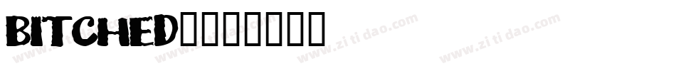 BITCHED0字体转换