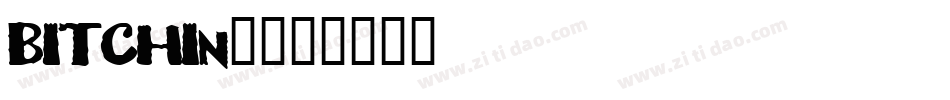 BITCHIN2字体转换