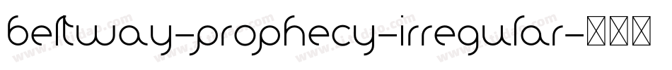beltway-prophecy-irregular字体转换