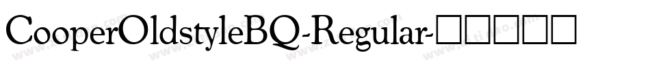CooperOldstyleBQ-Regular字体转换