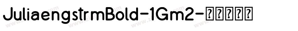 JuliaengstrmBold-1Gm2字体转换