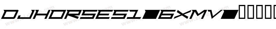DjHorses1-6xMv字体转换