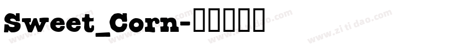 Sweet_Corn字体转换