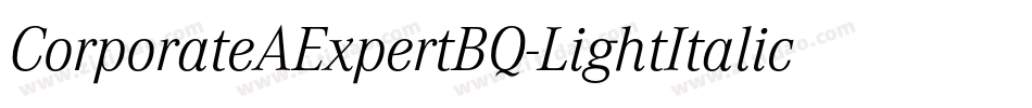 CorporateAExpertBQ-LightItalicOsF字体转换