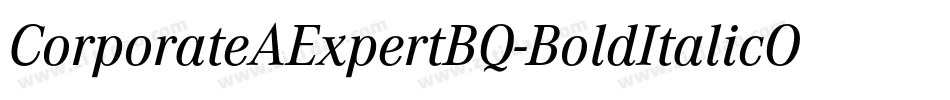 CorporateAExpertBQ-BoldItalicOsF字体转换