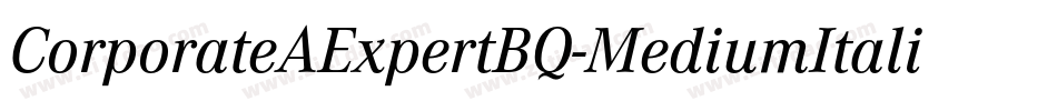 CorporateAExpertBQ-MediumItalicOsF字体转换