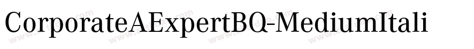 CorporateAExpertBQ-MediumItalicOsF字体转换