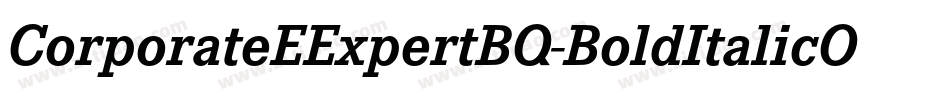 CorporateEExpertBQ-BoldItalicOsF字体转换