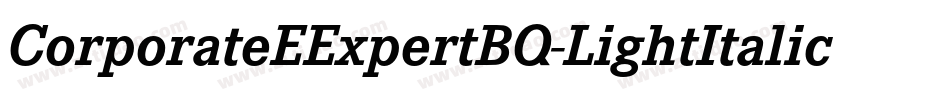 CorporateEExpertBQ-LightItalicOsF字体转换
