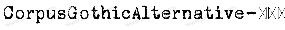 CorpusGothicAlternative字体转换