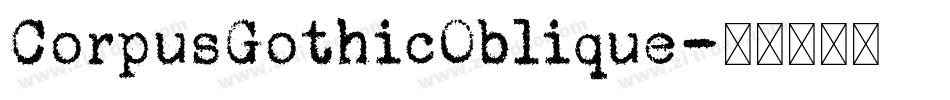 CorpusGothicOblique字体转换