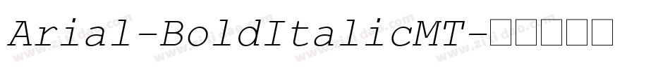 Arial-BoldItalicMT字体转换