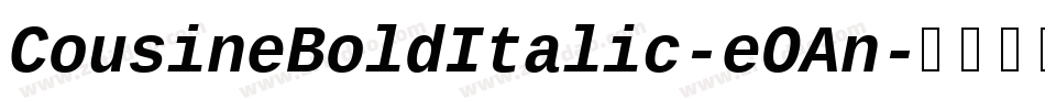 CousineBoldItalic-eOAn字体转换