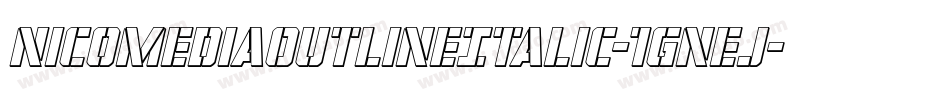 NicomediaOutlineItalic-1Gnej字体转换