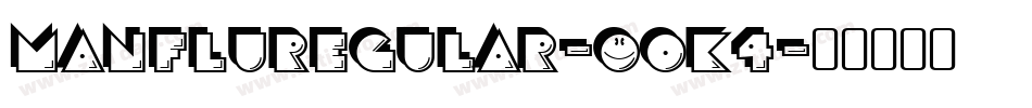 ManFluRegular-OoK4字体转换