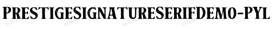 PrestigeSignatureSerifDemo-PYlB字体转换