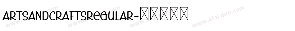 ArtsAndCraftsRegular字体转换