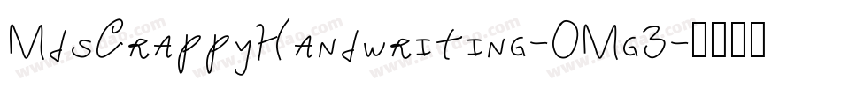 MdsCrappyHandwriting-OMg3字体转换