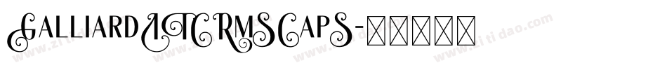 GalliardITCRmSCapS字体转换