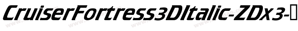 CruiserFortress3DItalic-ZDx3字体转换