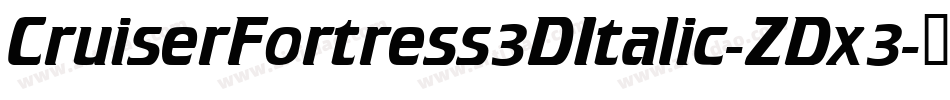 CruiserFortress3DItalic-ZDx3字体转换