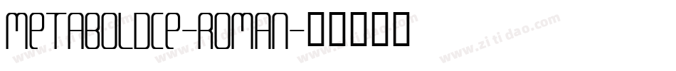 MetaBoldCE-Roman字体转换