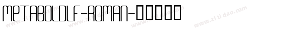 MetaBoldLF-Roman字体转换