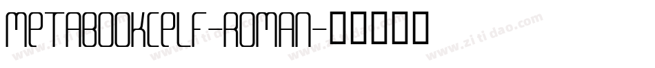 MetaBookCELF-Roman字体转换