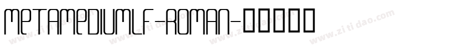 MetaMediumLF-Roman字体转换