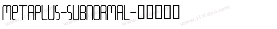 MetaPlus-Subnormal字体转换