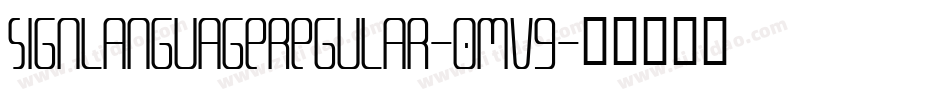 SignLanguageRegular-0MV9字体转换