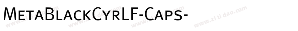 MetaBlackCyrLF-Caps字体转换