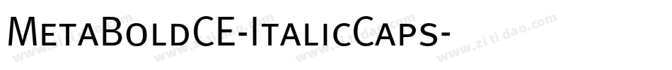MetaBoldCE-ItalicCaps字体转换