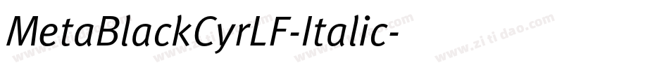 MetaBlackCyrLF-Italic字体转换